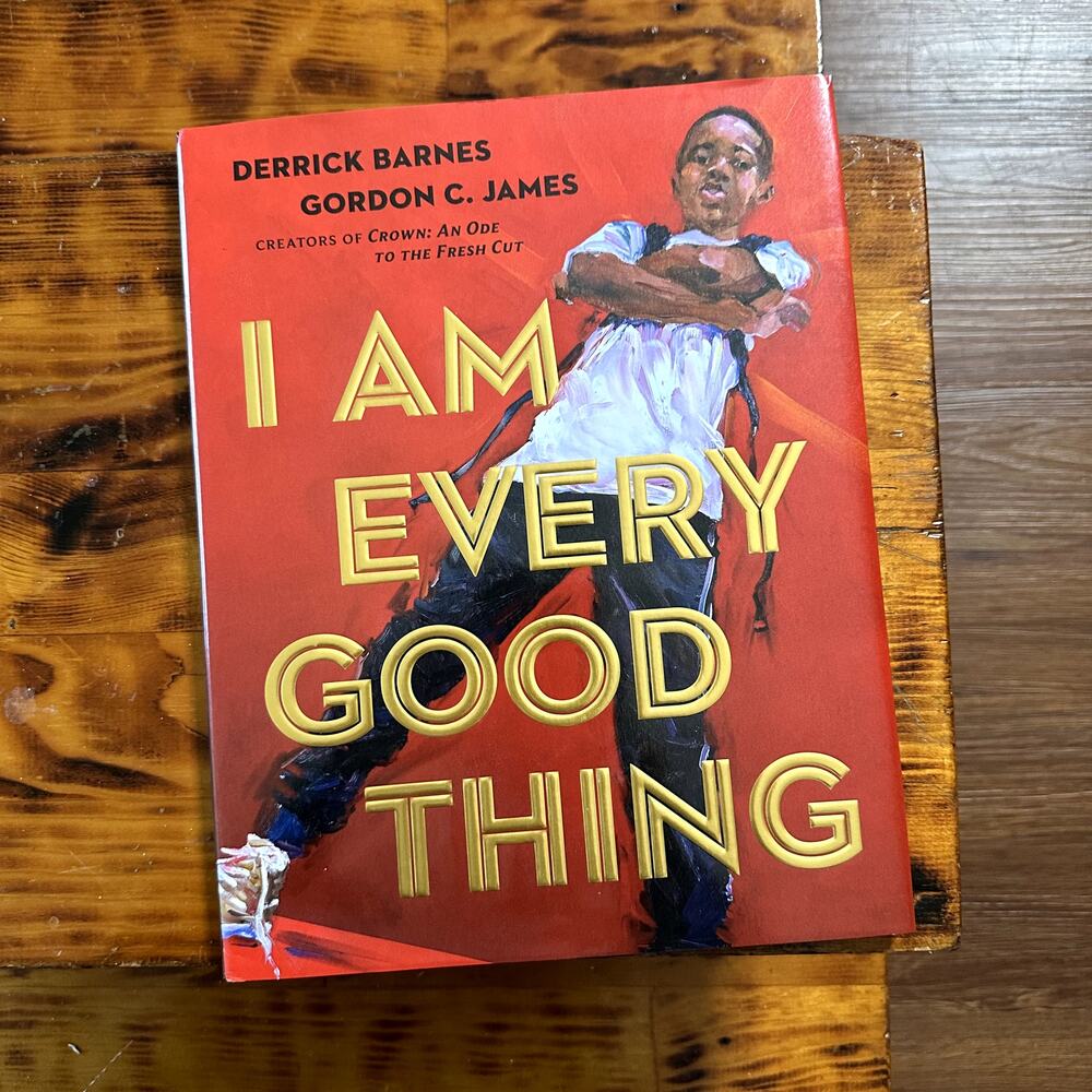 I Am Every Good Thing African-American Hardcover Book